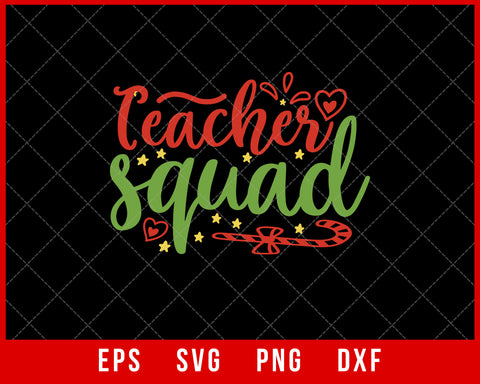Teacher Squad Funny Christmas Gift SVG Cut File for Cricut and Silhouette