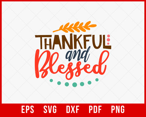 Thankful and Blessed Gobble Wobble Thanksgiving SVG Cutting File Digital Download