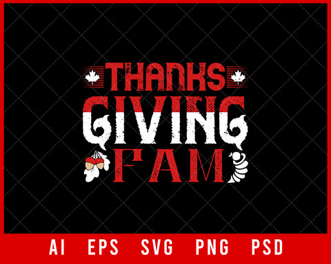 Thanks Giving Fam Funny Thanksgiving Editable T-shirt Design Digital Download File