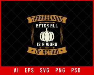 Thanksgiving After All is a Word of Action Funny Fall Editable T-shirt Design Digital Download File