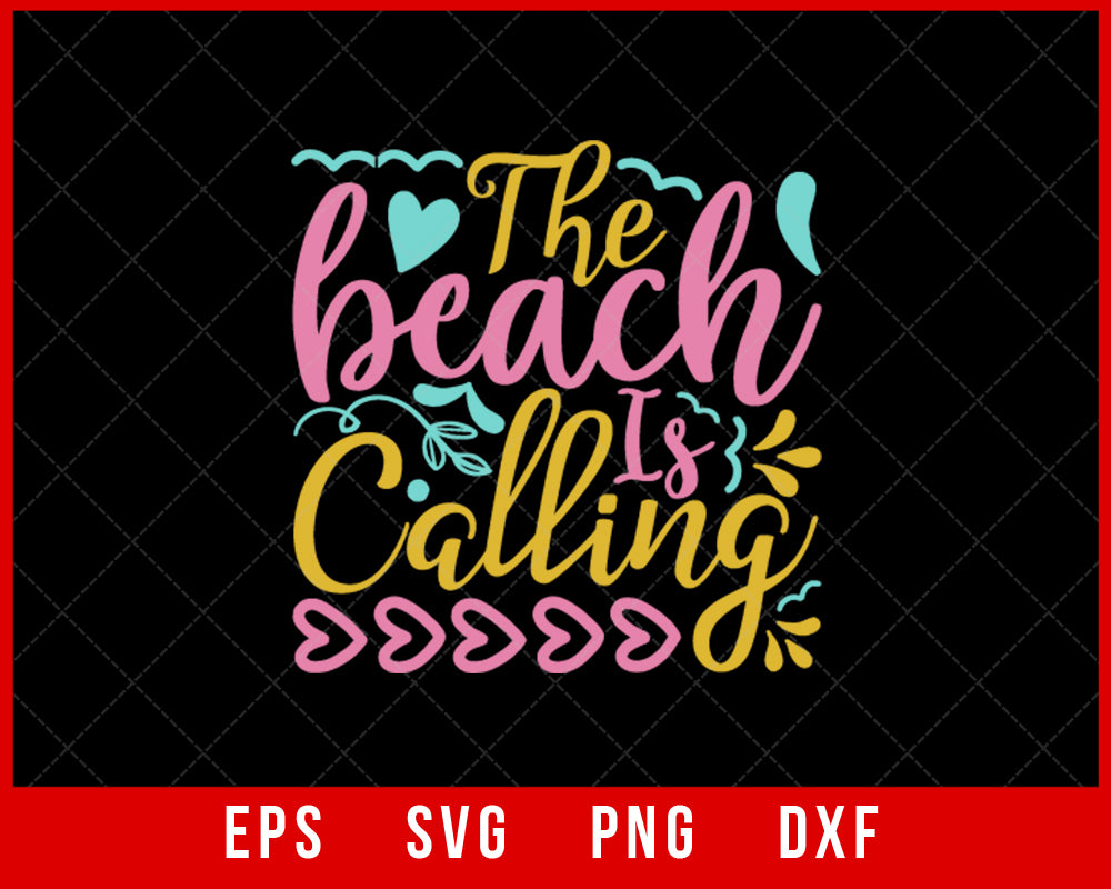 The Beach Is Calling Summer T-shirt Design Digital Download File