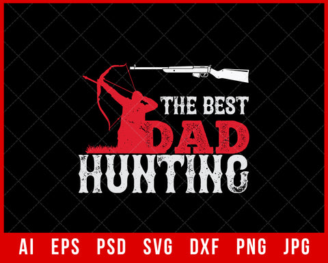 The Best Hunting Funny Editable T-shirt Design Digital Download File