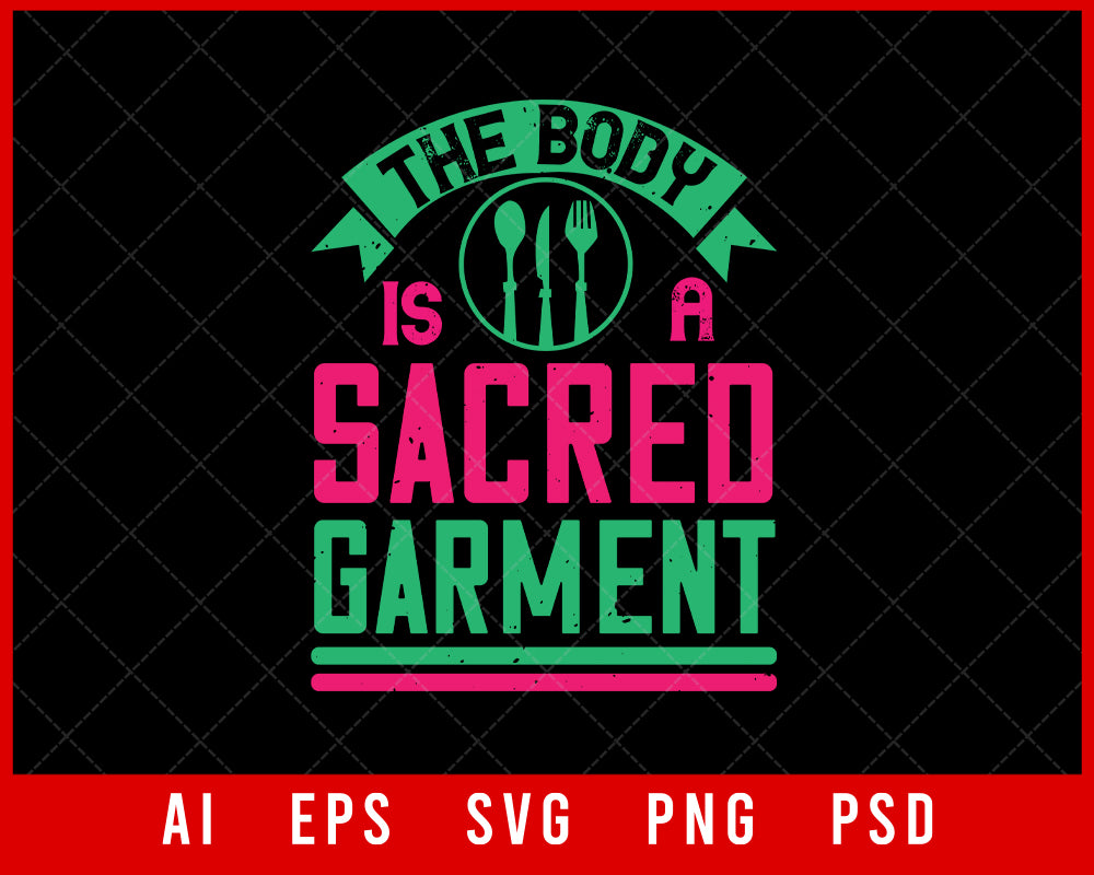 The Body Is a Sacred Garment World Health Editable T-shirt Design Digital Download File 