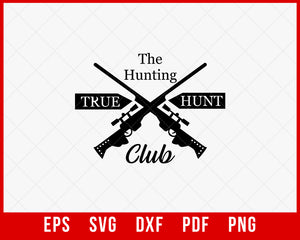 The Hunting Club True Hunt SVG Cutting File Digital Download
