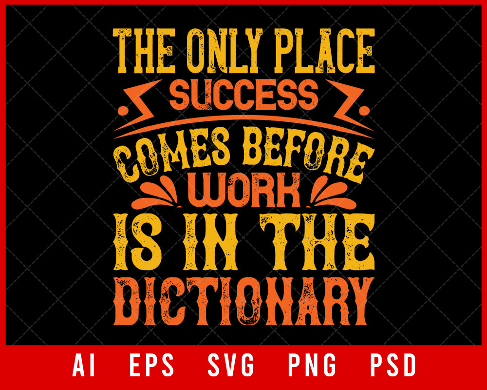 The Only Place Success Comes Before Work Is In the Dictionary Sports Lovers NFL T-shirt Design Digital Download File