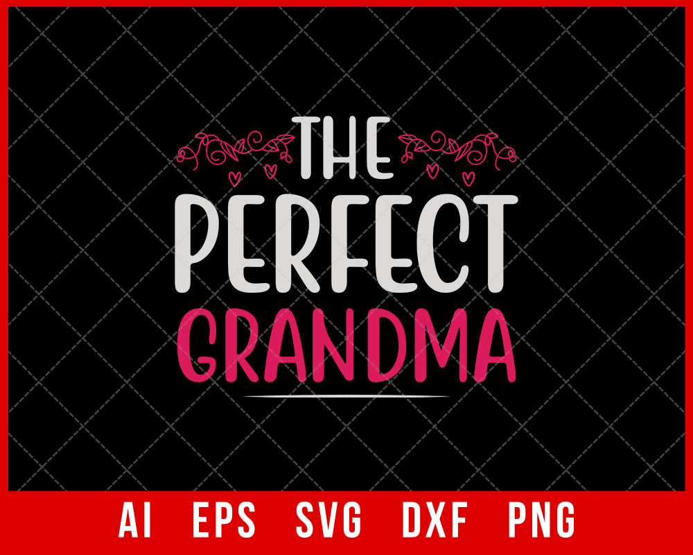 The Perfect Grandma Mother’s Day SVG Cut File for Cricut Silhouette Digital Download