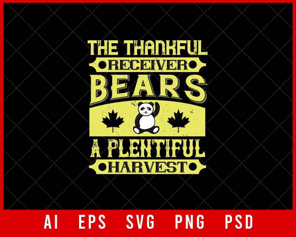 The Thankful Receiver Bears a Plentiful Harvest Thanksgiving Editable T-shirt Design Digital Download File