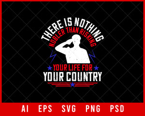 There Is Nothing Nobler Than Risking Your Life for Your Country Memorial Day Editable T-shirt Design Digital Download File