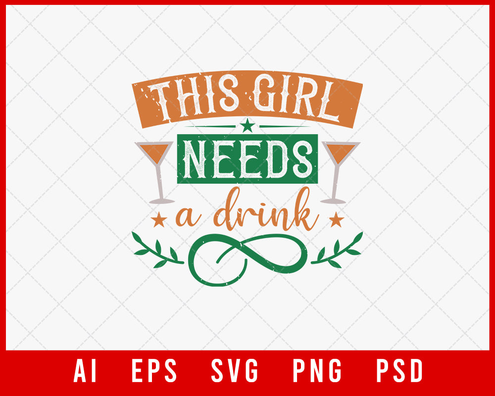 This Girl Needs a Drink Mardi Gras Fat Tuesday Editable T-shirt Design Digital Download File