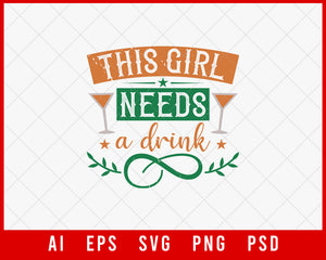 This Girl Needs a Drink Mardi Gras Fat Tuesday Editable T-shirt Design Digital Download File