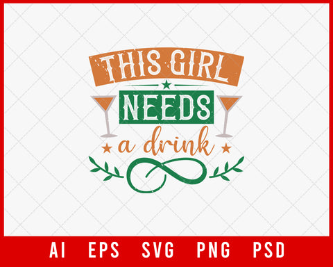 This Girl Needs a Drink Mardi Gras Fat Tuesday Editable T-shirt Design Digital Download File