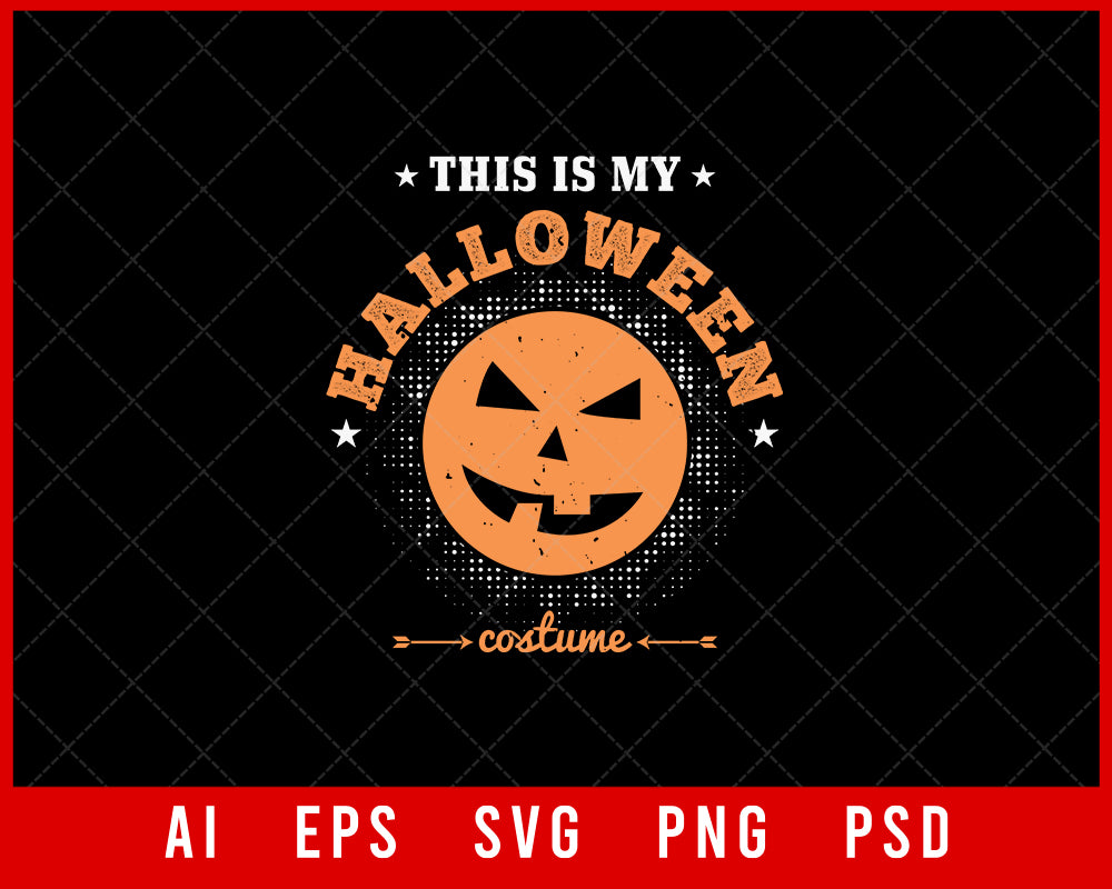 This Is My Halloween Costume Funny Editable T-shirt Design Digital Download File