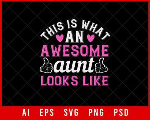 This is What an Awesome Aunt Looks Like Auntie Auntie Gift Editable T-shirt Design Ideas Digital Download File