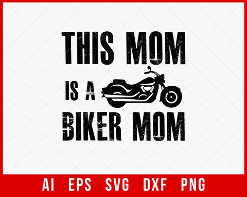 This Mom is a Biker Mom Mother’s Day SVG Cut File for Cricut Silhouette Digital Download