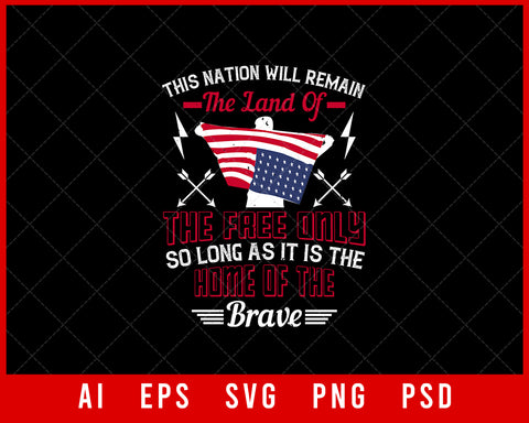 This Nation Will Remain the Land of The Free Patriotic Editable T-shirt Design Instant Download File