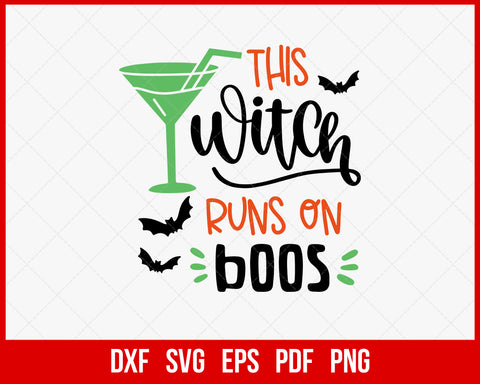 This Witch Runs on Boos Broom Stick Funny Halloween SVG Cutting File Digital Download