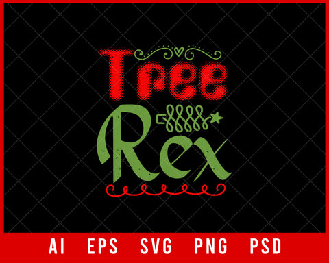 Tree Rex Xmas Funny Christmas Editable T-shirt Design Digital Download File