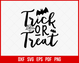 Trick Or Treat Fall Season Haunted Night Funny Halloween SVG Cutting File Digital Download