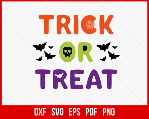 Trick Or Treat Ghost Freak Funny Halloween SVG Cutting File Digital Download