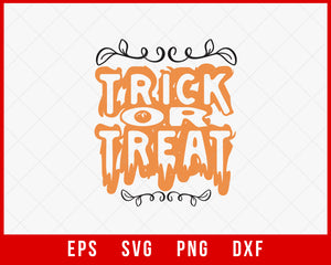 Trick or Treat Funny Halloween SVG Cutting File Digital Download