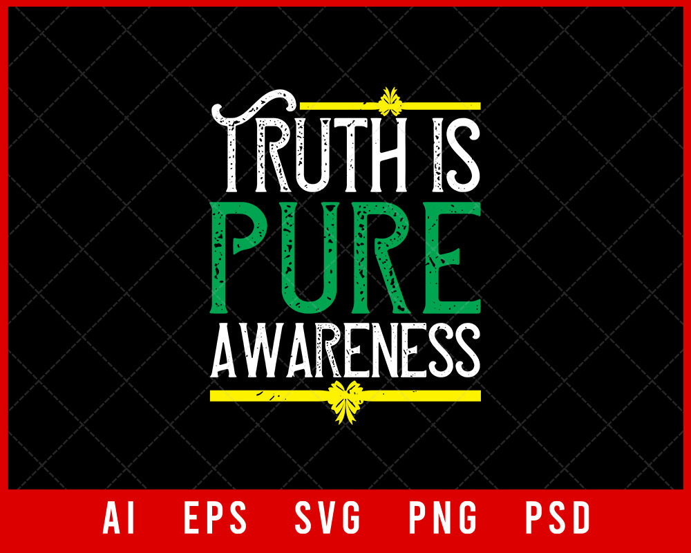 Truth Is Pure Awareness Editable T-shirt Design Digital Download File 
