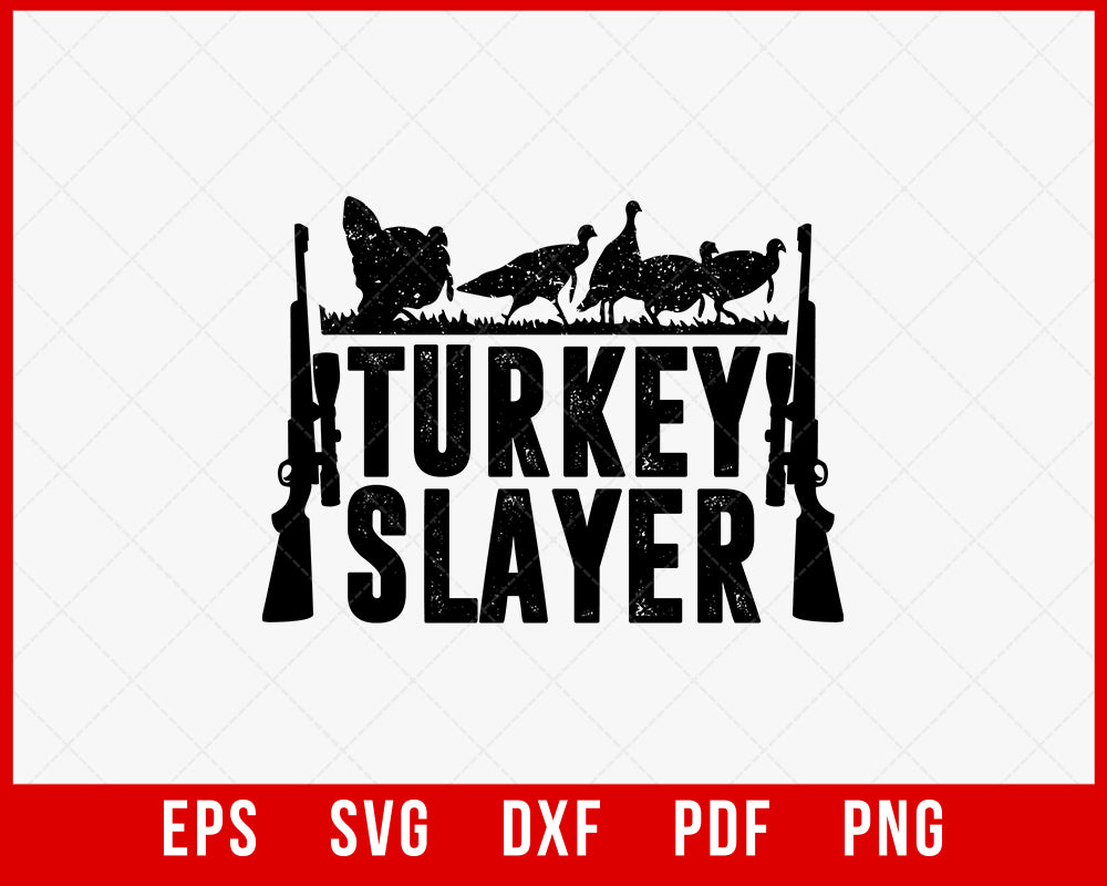 Turkey Slayer Funny Gobble Hunting SVG Cutting File Digital Download