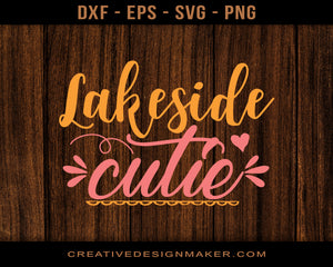 Lakeside Cutie Adventure Svg Dxf Png Eps Printable Files!