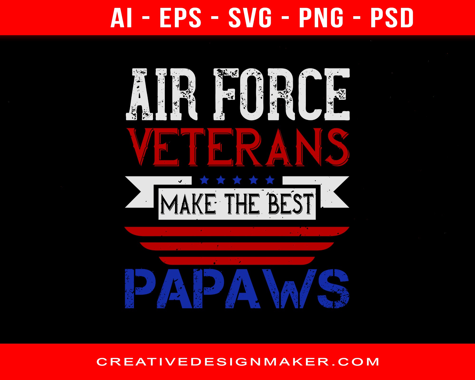 Air Force Veterans Make The Best PAPAWS Print Ready Editable T-Shirt SVG Design!