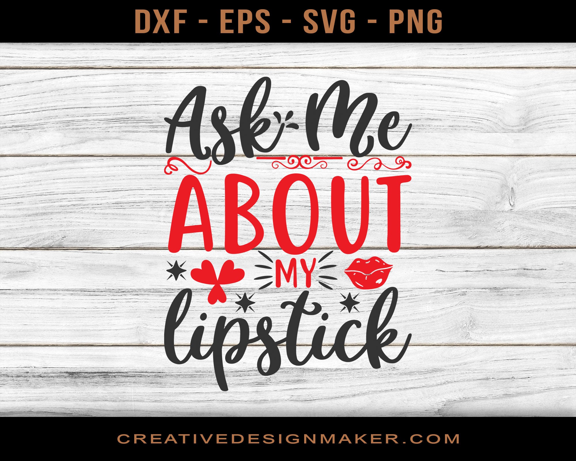 Ask Me About My Lipstick Adventure T-shirt Svg Dxf Png Eps Design Printable Files!