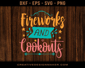 Fireworks and Cookouts Adventure Svg Dxf Png Eps Printable Files!