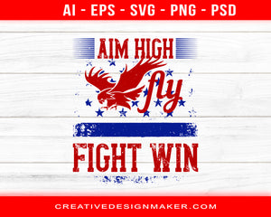 Aim High. Fly-Fight-Win Air Force Print Ready Editable T-Shirt SVG Design!