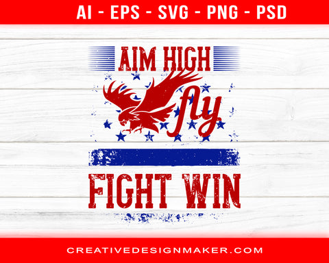 Aim High. Fly-Fight-Win Air Force Print Ready Editable T-Shirt SVG Design!