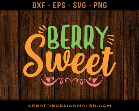 Berry Sweet Adventure Svg Dxf Png Eps Printable Files!