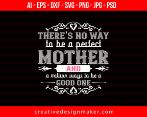 There’s No Way Mom Print Ready Editable T-Shirt SVG Design!