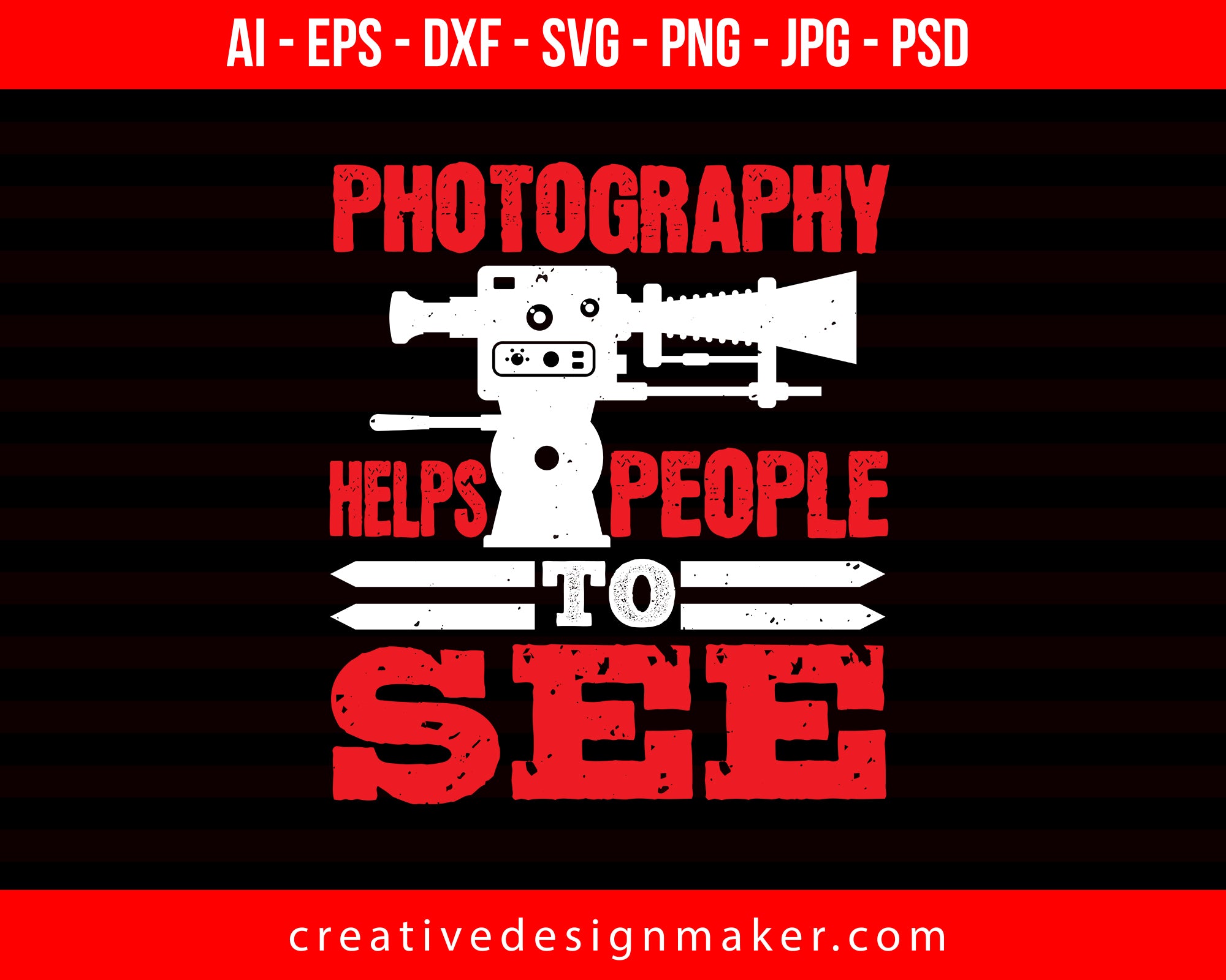 Photography Helps People To See Print Ready Editable T-Shirt SVG Design!