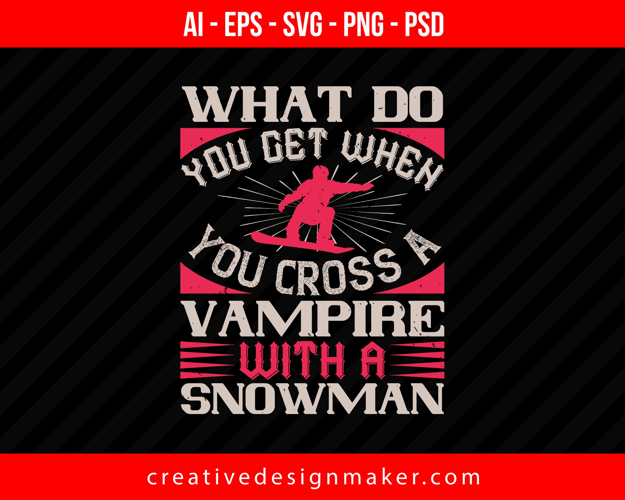 What do you get when you cross a vampire with a snowman Skiing Print Ready Editable T-Shirt SVG Design!