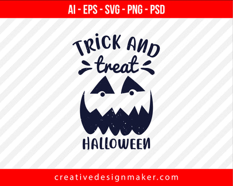 Trick And Treat Halloween Print Ready Editable T-Shirt SVG Design!