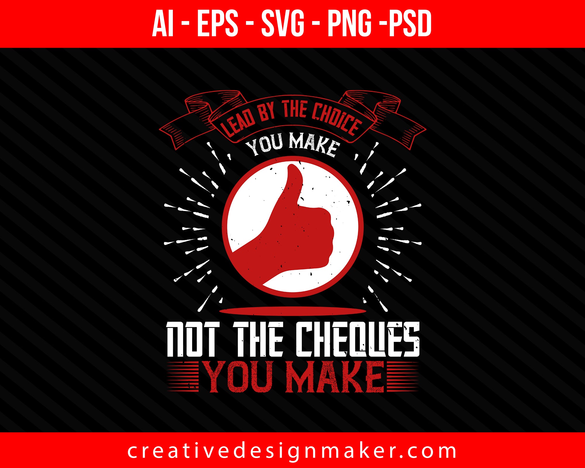 Lead by the choice you make, not the cheques you make Coaching Print Ready Editable T-Shirt SVG Design!