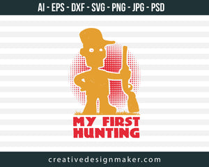 My First Hunting Print Ready Editable T-Shirt SVG Design!