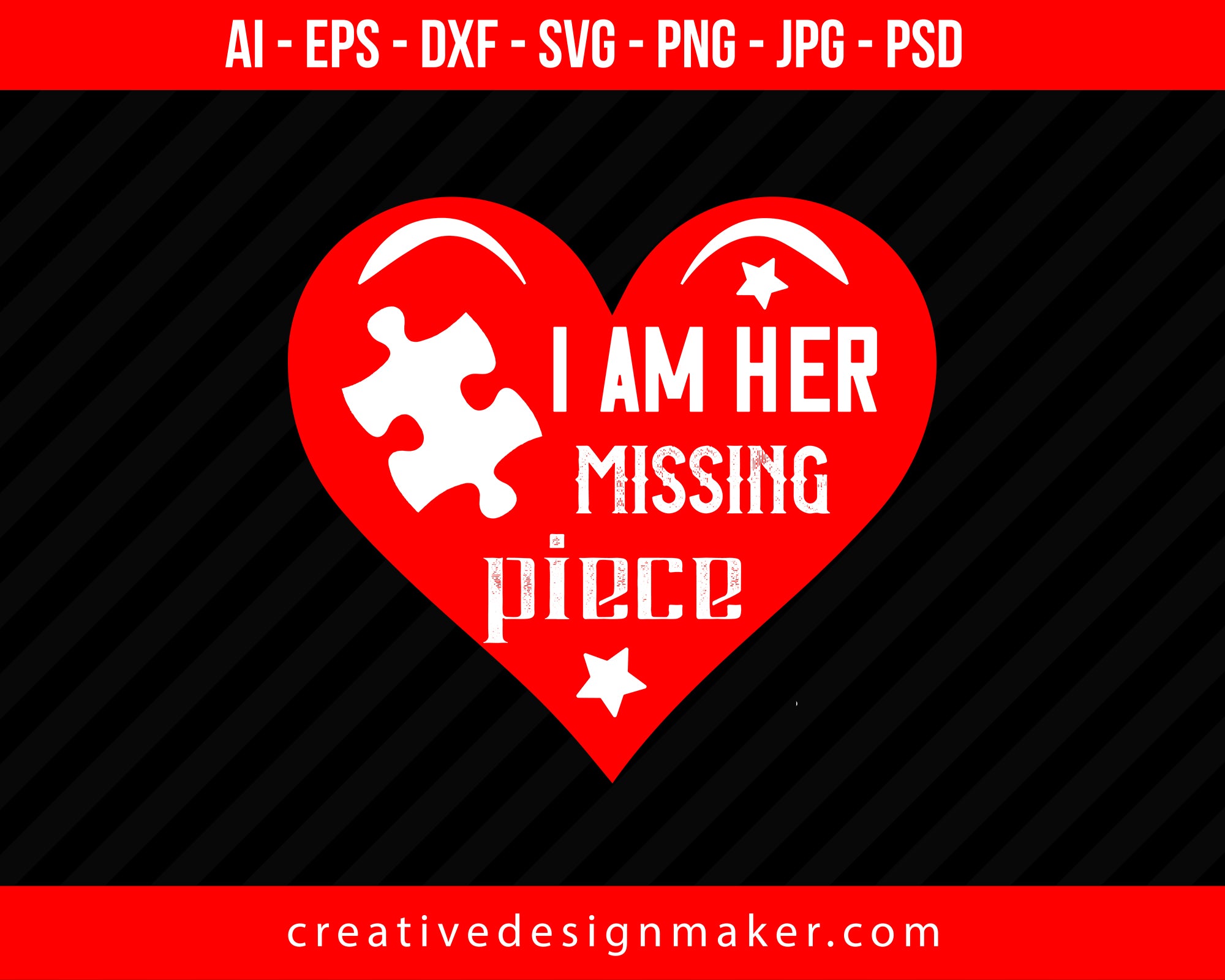 I Am Her Missing Piece Couple Print Ready Editable T-Shirt SVG Design!