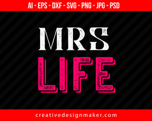 Mrs. Life Couple Print Ready Editable T-Shirt SVG Design!