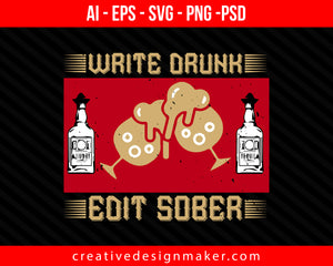 Write drunk edit sober Print Ready Editable T-Shirt SVG Design!