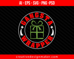 Gangsta Wrapper Christmas Print Ready Editable T-Shirt SVG Design!