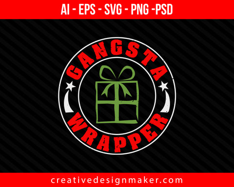 Gangsta Wrapper Christmas Print Ready Editable T-Shirt SVG Design!