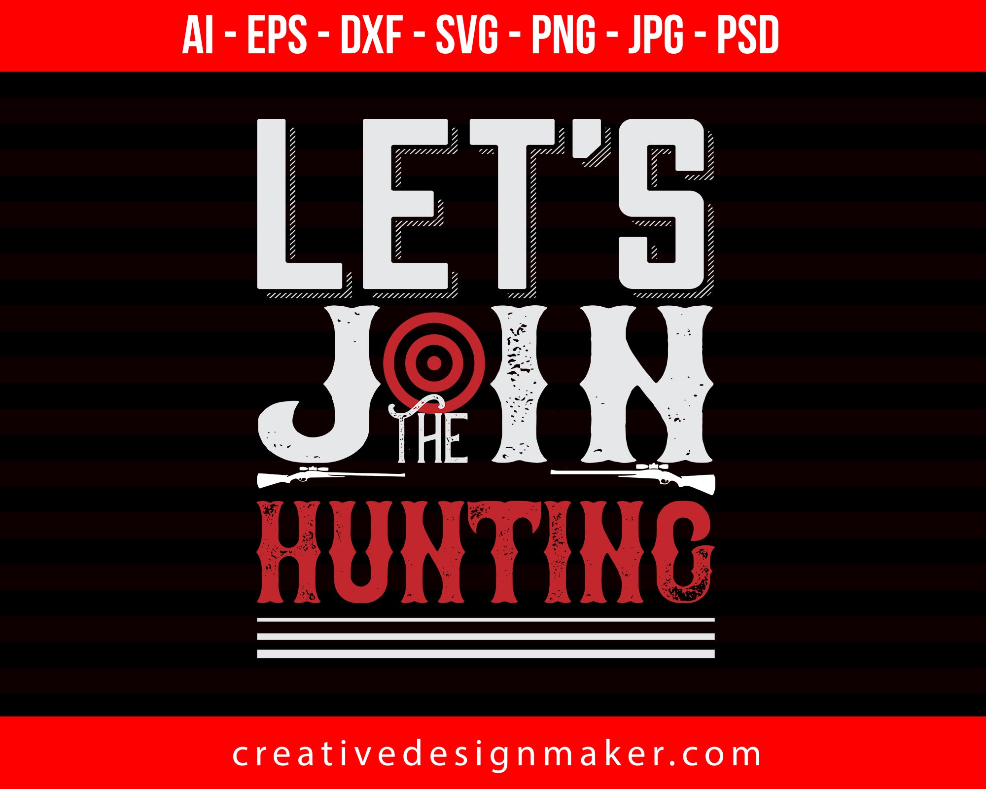 Let's  Join The Hunting Print Ready Editable T-Shirt SVG Design!