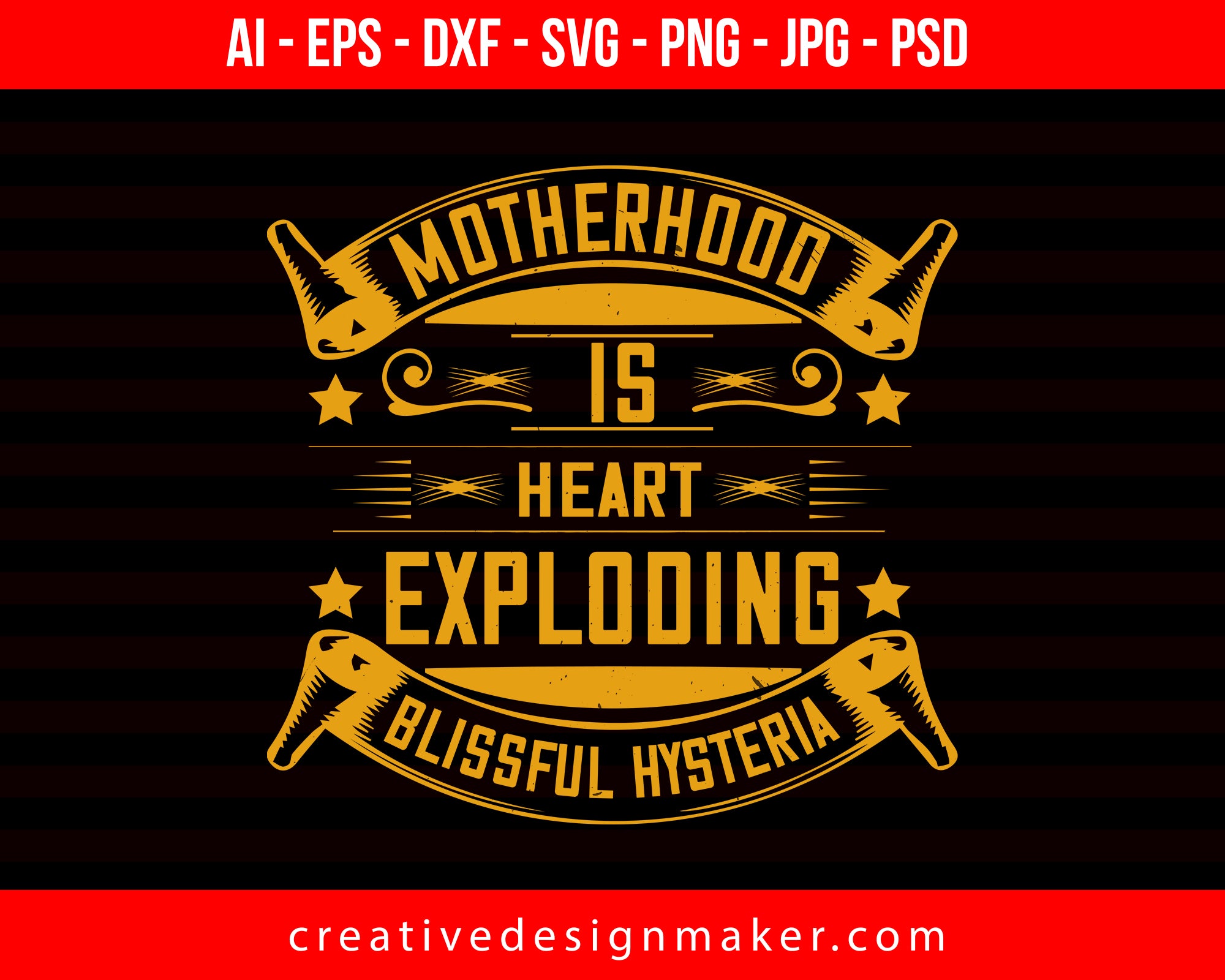 Motherhood Is Heart-exploding, Blissful Hysteria Mom Print Ready Editable T-Shirt SVG Design!