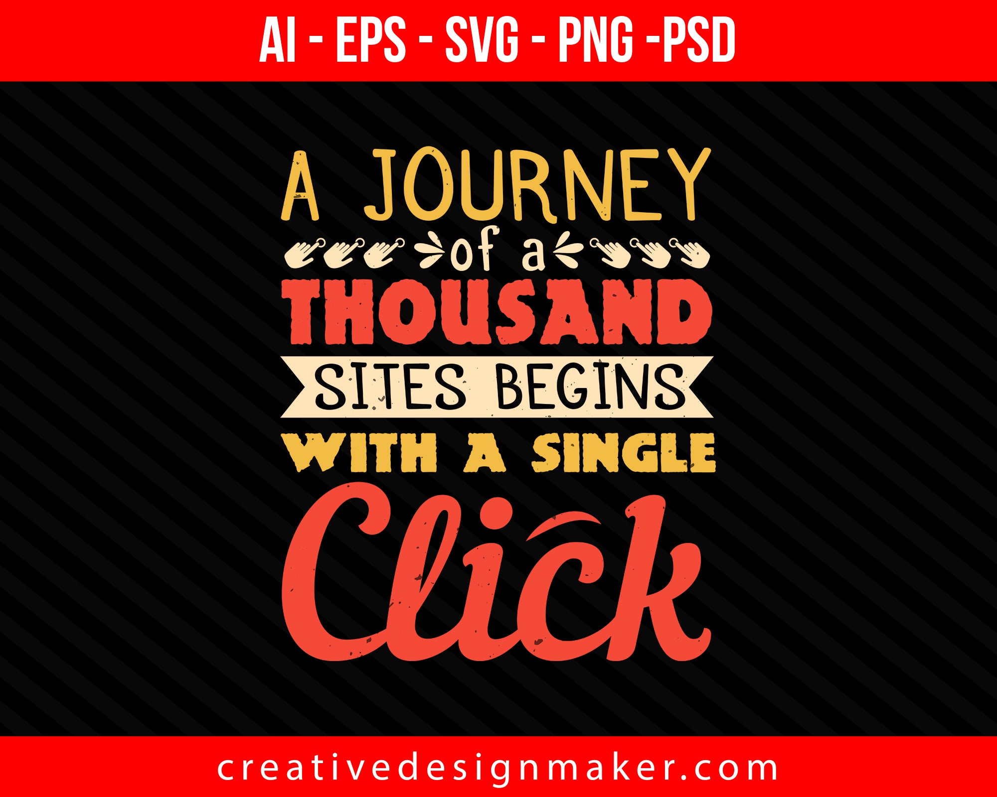A journey of a thousand sites begins with a single click Internet Print Ready Editable T-Shirt SVG Design!