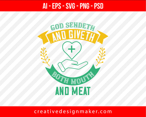God Sendeth And Giveth Both Mouth And Meat World Health Print Ready Editable T-Shirt SVG Design!