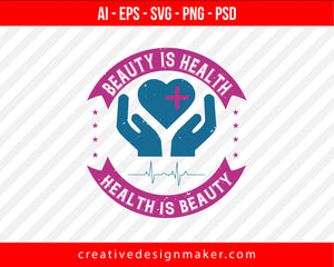 Beauty Is Health. Health Is Beauty World Health Print Ready Editable T-Shirt SVG Design!