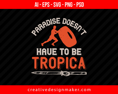 Paradise doesn’t have to be tropica Skiing Print Ready Editable T-Shirt SVG Design!